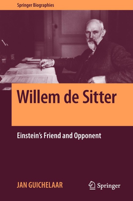 Willem de Sitter: Einsteins Friend and Opponent