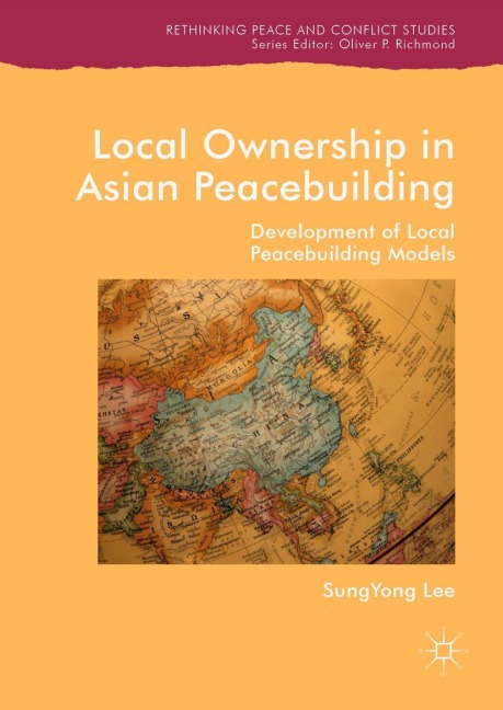Local Ownership in Asian Peacebuilding: Development of Local Peacebuilding Models