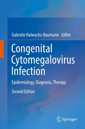 Congenital Cytomegalovirus Infection Epidemiology, Diagnosis, Therapy