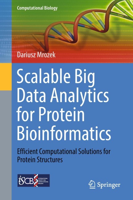 Scalable Big Data Analytics for Protein Bioinformatics: Efficient Computational Solutions for Protein Structures