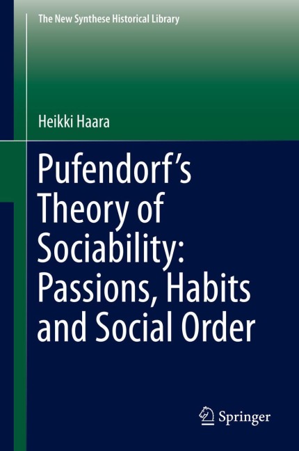 Pufendorfs Theory of Sociability: Passions, Habits and Social Order