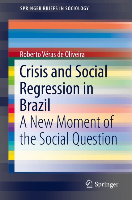 Crisis and Social Regression in Brazil: A New Moment of the Social Question