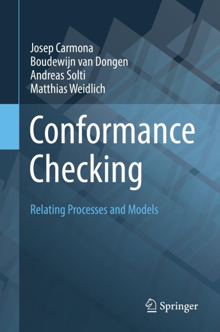 Conformance Checking: Relating Processes and Models