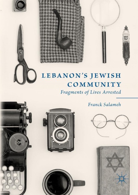 Lebanons Jewish Community: Fragments of Lives Arrested