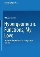 Hypergeometric Functions, My Love: Modular Interpretations of Configuration Spaces