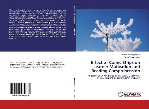 Effect of Comic Strips on Learner Motivation and Reading Comprehension: The Effect of Comic Srtips on Turkish EFL Learners Motivation and Reading Comprehension