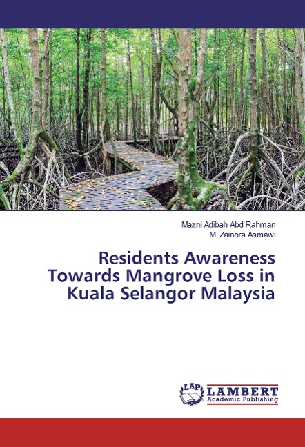 Residents Awareness Towards Mangrove Loss in Kuala Selangor Malaysia
