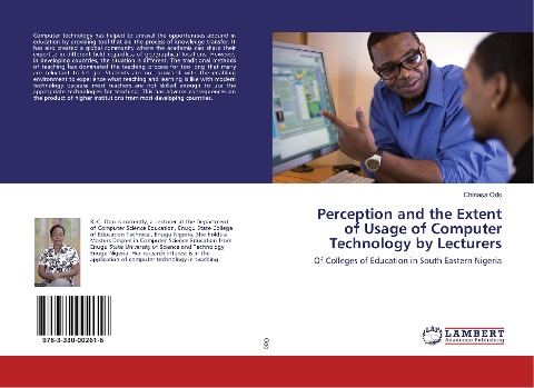 Perception and the Extent of Usage of Computer Technology by Lecturers: Of Colleges of Education in South Eastern Nigeria