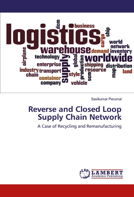 Reverse and Closed Loop Supply Chain Network: A Case of Recycling and Remanufacturing