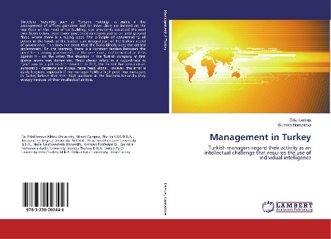 Management in Turkey: Turkish managers regard their activity as an intellectual challenge that requires the use of individual intelligence