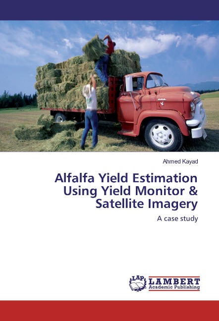 Alfalfa Yield Estimation Using Yield Monitor & Satellite Imagery: A case study