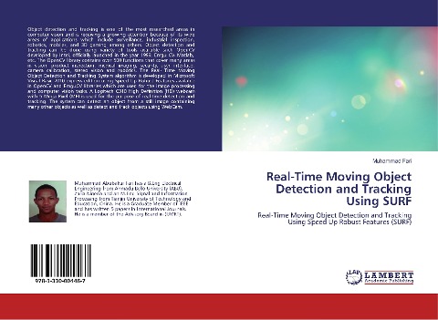 Real-Time Moving Object Detection and Tracking Using SURF: Real-Time Moving Object Detection and Tracking Using Speed Up Robust Features (SURF)