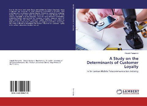 A Study on the Determinants of Customer Loyalty: In Sri Lankan Mobile Telecommunication Industry