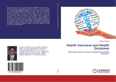 Health Insurance and Health Outcomes: How Does Health Insurance Change Patient Health Behavior?