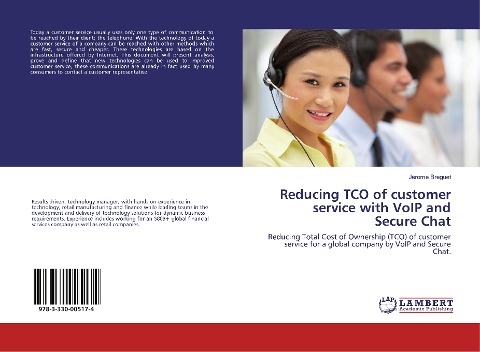 Reducing TCO of customer service with VoIP and Secure Chat: Reducing Total Cost of Ownership (TCO) of customer service for a global company by VoIP and Secure Chat.