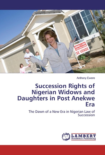 Succession Rights of Nigerian Widows and Daughters in Post Anekwe Era: The Dawn of a New Era in Nigerian Law of Succession