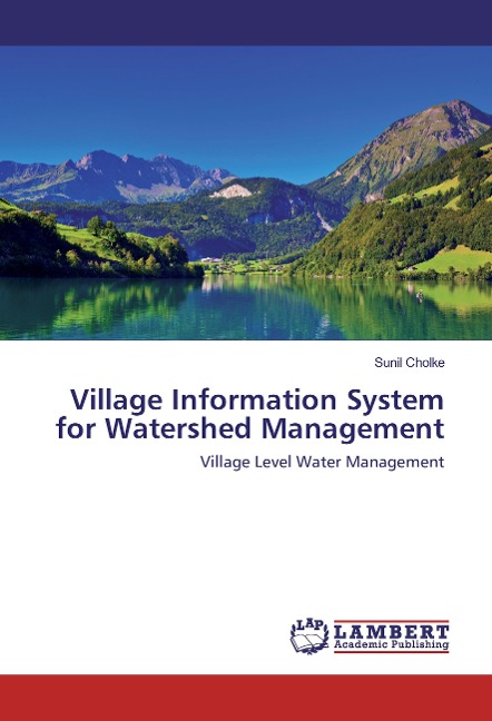 Village Information System for Watershed Management: Village Level Water Management