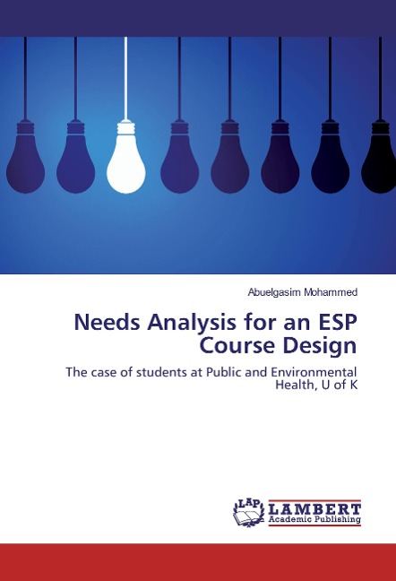 Needs Analysis for an ESP Course Design: The case of students at Public and Environmental Health, U of K