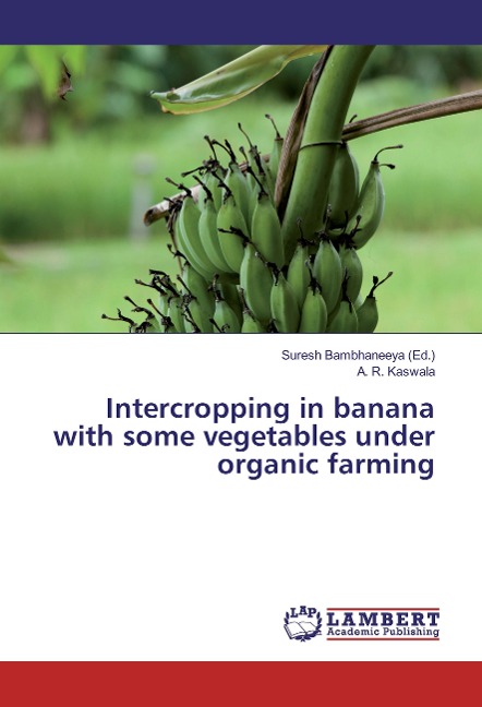 Intercropping in banana with some vegetables under organic farming