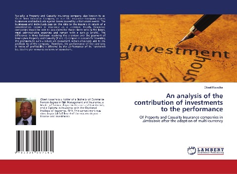 An analysis of the contribution of investments to the performance: Of Property and Casualty Insurance companies in Zimbabwe after the adoption of multi-currency