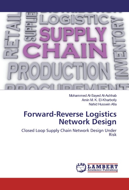 Forward-Reverse Logistics Network Design: Closed Loop Supply Chain Network Design Under Risk