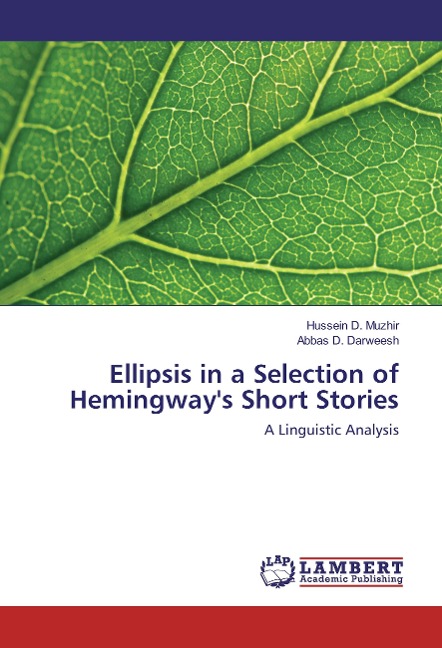 Ellipsis in a Selection of Hemingways Short Stories: A Linguistic Analysis