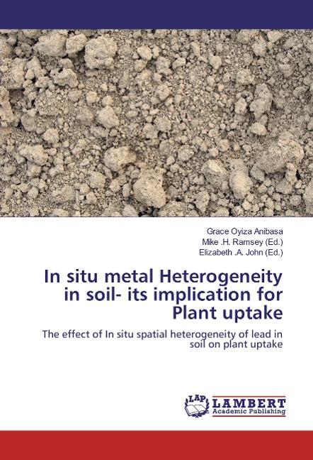 In situ metal Heterogeneity in soil- its implication for Plant uptake: The effect of In situ spatial heterogeneity of lead in soil on plant uptake