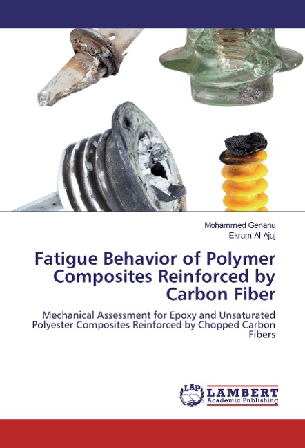 Fatigue Behavior of Polymer Composites Reinforced by Carbon Fiber: Mechanical Assessment for Epoxy and Unsaturated Polyester Composites Reinforced by Chopped Carbon Fibers