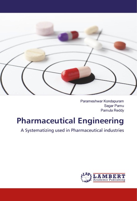 Pharmaceutical Engineering: A Systematizing used in Pharmaceutical industries