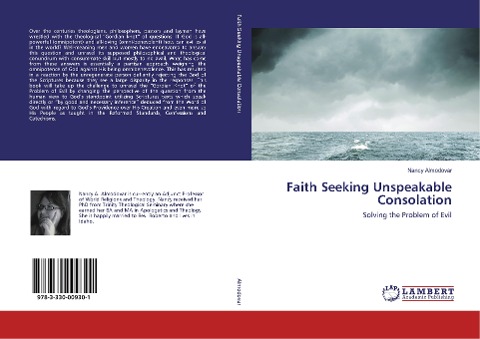 Faith Seeking Unspeakable Consolation: Solving the Problem of Evil