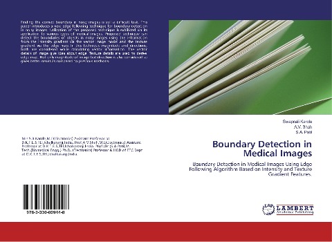 Boundary Detection in Medical Images: Boundary Detection in Medical Images Using Edge Following Algorithm Based on Intensity and Texture Gradient Features.