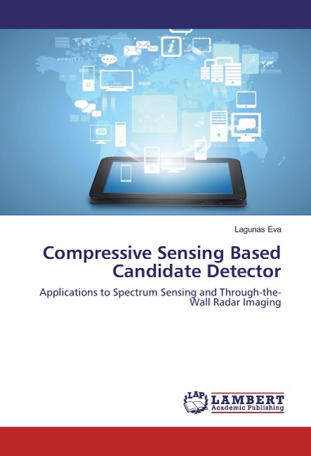 Compressive Sensing Based Candidate Detector: Applications to Spectrum Sensing and Through-the-Wall Radar Imaging