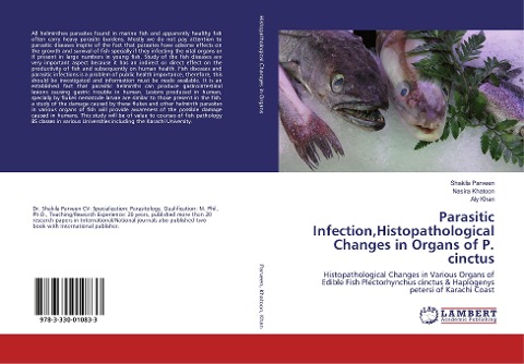 Parasitic Infection,Histopathological Changes in Organs of P. cinctus: Histopathological Changes in Various Organs of Edible Fish Plectorhynchus cinctus & Haplogenys petersi of Karachi Coast