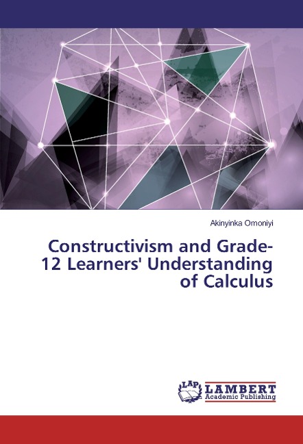Constructivism and Grade-12 Learners' Understanding of Calculus