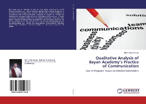 Qualitative Analysis of Bayan Academys Practice of Communication: And its Programs Impact on Selected Stakeholders