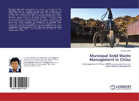 Municipal Solid Waste Management in China: Investigation of Chinas MSW status quo from an international perspective