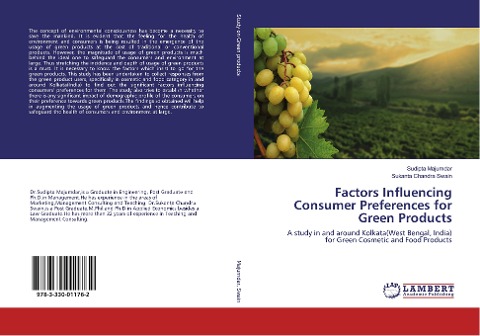 Factors Influencing Consumer Preferences for Green Products: A study in and around Kolkata(West Bengal, India) for Green Cosmetic and Food Products