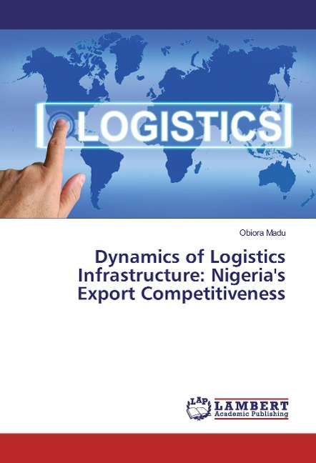 Dynamics of Logistics Infrastructure: Nigerias Export Competitiveness