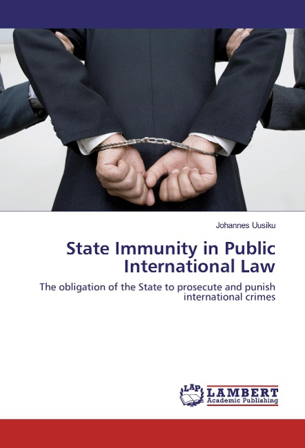 State Immunity in Public International Law: The obligation of the State to prosecute and punish international crimes