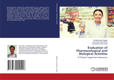 Evaluation of Pharmacological and Biological Activities: Of Thiazole Tagged Isatin Hydrazones