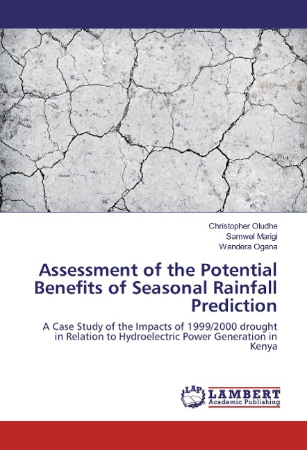 Assessment of the Potential Benefits of Seasonal Rainfall Prediction: A Case Study of the Impacts of 1999/2000 drought in Relation to Hydroelectric Power Generation in Kenya