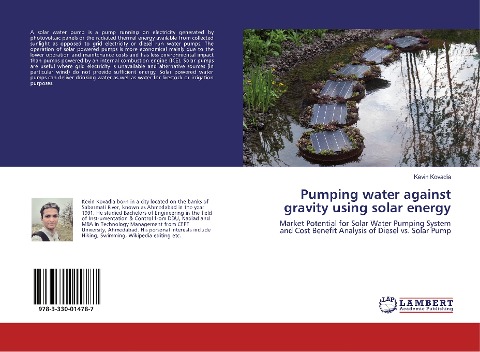 Pumping water against gravity using solar energy: Market Potential for Solar Water Pumping System and Cost Benefit Analysis of Diesel vs. Solar Pump