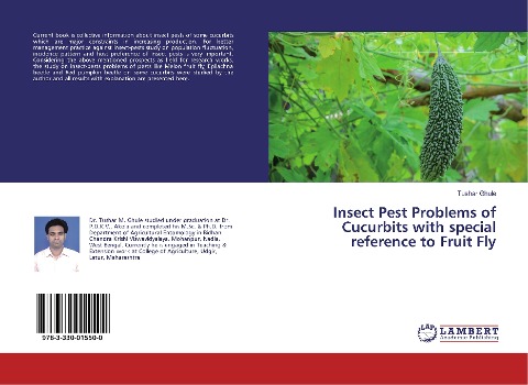 Insect Pest Problems of Cucurbits with special reference to Fruit Fly