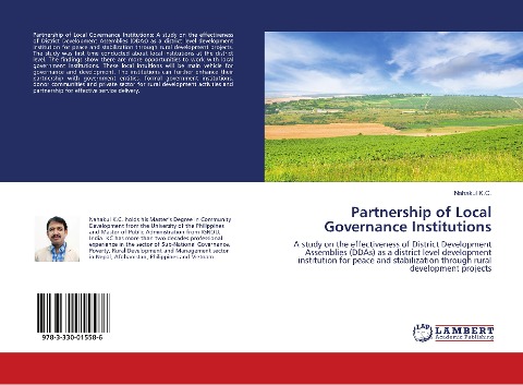 Partnership of Local Governance Institutions: A study on the effectiveness of District Development Assemblies (DDAs) as a district level development institution for peace and stabilization through rural development projects