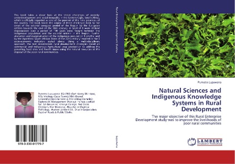 Natural Sciences and Indigenous Knowledge Systems in Rural Development: The major objective of this Rural Enterprise Development study was to improve the livelihoods of poor rural communities