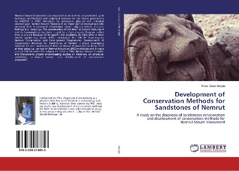 Development of Conservation Methods for Sandstones of Nemrut: A study on the diagnosis of sandstones deterioration and development of conservation methods for Nemrut Mount Monument