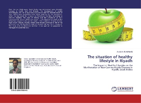 The situation of healthy lifestyle in Riyadh: The Impact of Healthy Lifestyles on the Manifestation of Non-Communicable Diseases in Riyadh, Saudi Arabia