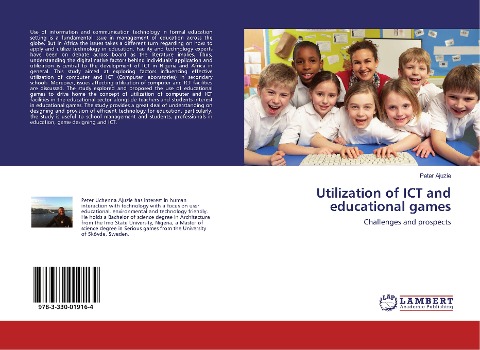 Utilization of ICT and educational games: Challenges and prospects