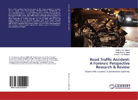 Road Traffic Accident: A Forensic Perspective Research & Review: Road traffic accident, A preventable epidemic