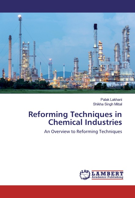 Reforming Techniques in Chemical Industries: An Overview to Reforming Techniques